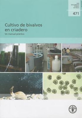 Cultivo de bivalvos en criadero: Un manual pr?ctico