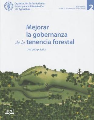 Mejorar la gobernanza de la tenencia forestal