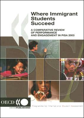 Where Immigrant Students Succeed: A Comparative Review of Performance and Engagement in PISA 2003