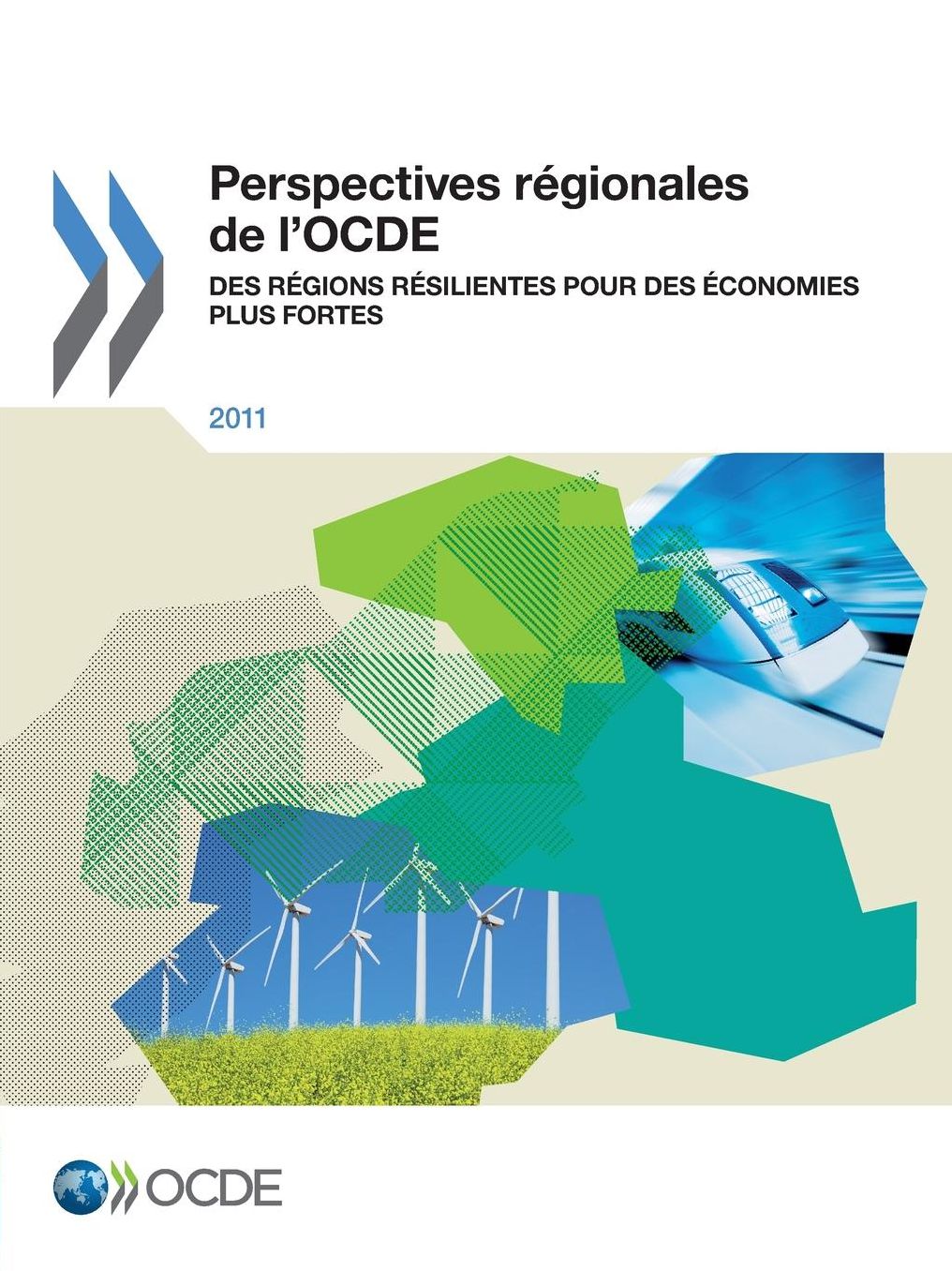 Perspectives Regionales de L'Ocde 2011: Des Regions Resilientes Pour Des Economies Plus Fortes