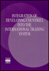 Integration of Developing Countries into the International Trading System