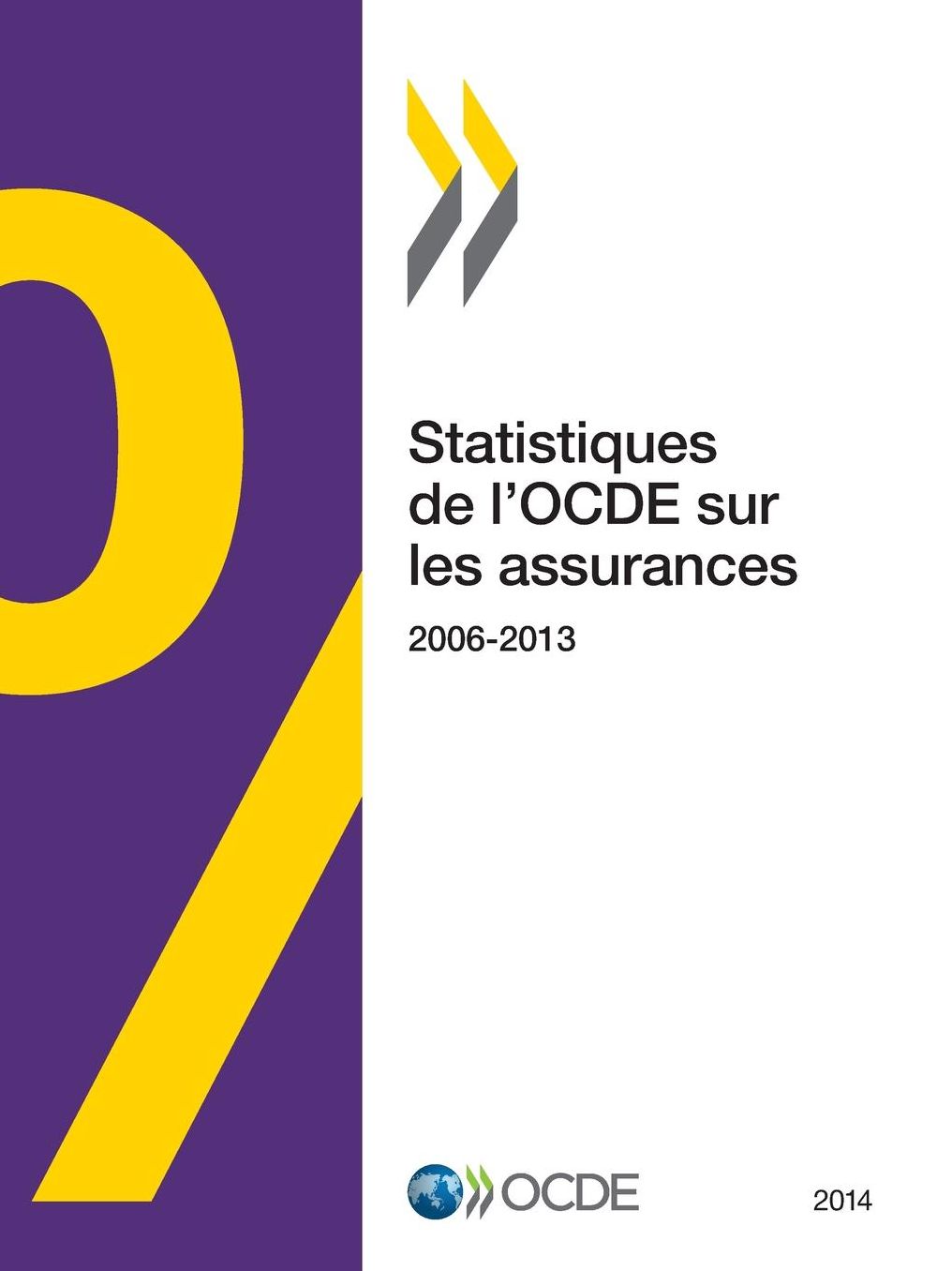 Statistiques de L'Ocde Sur Les Assurances 2014
