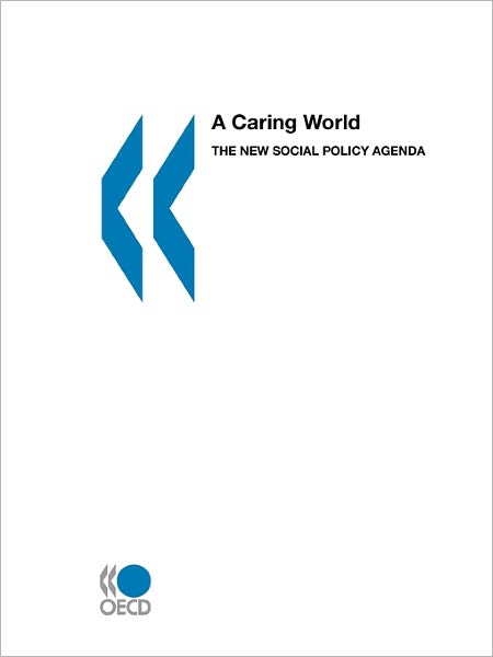 A Caring World: The New Social Policy Agenda