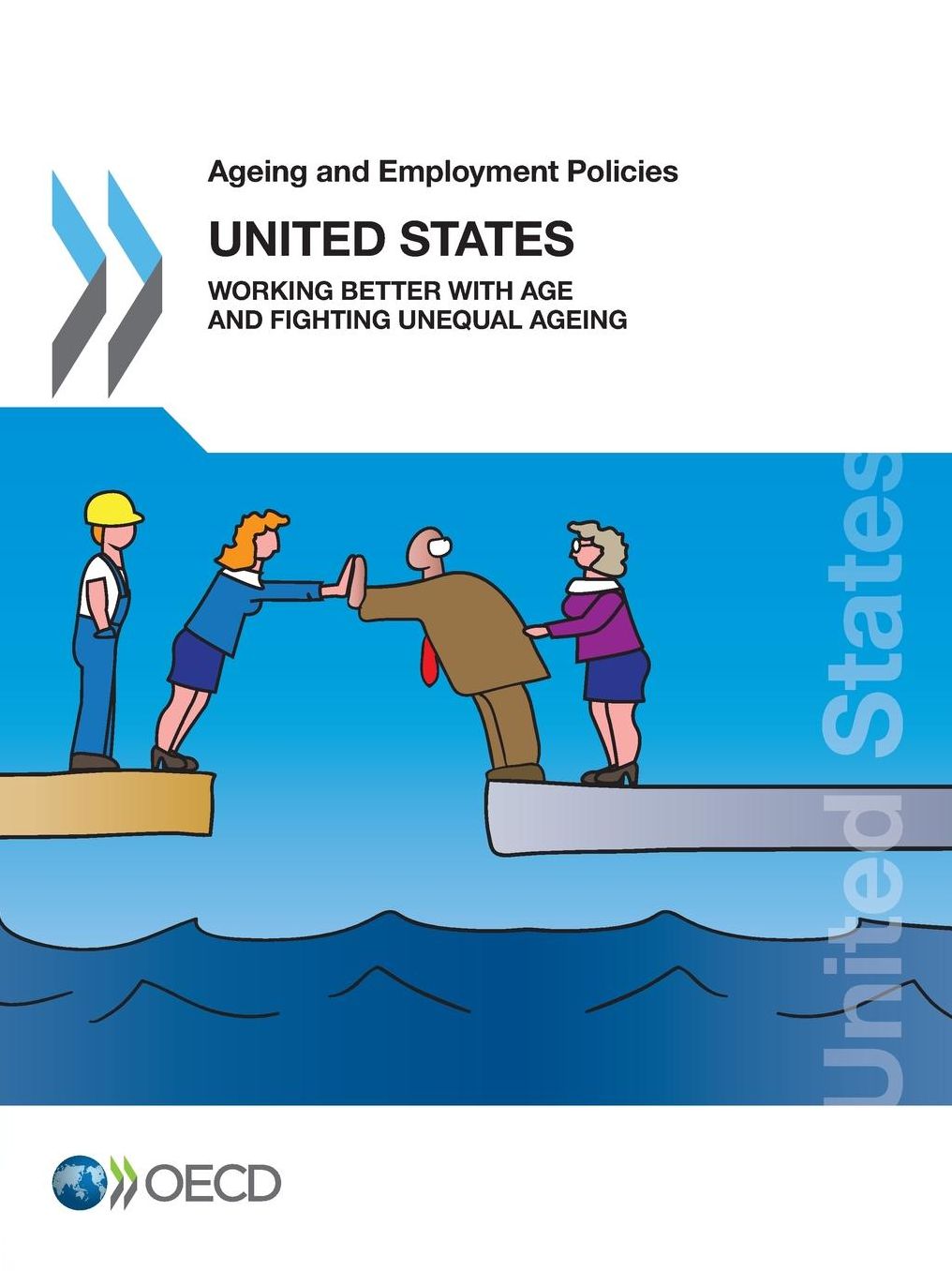 Ageing and Employment Policies: United States 2018: Working Better with Age and Fighting Unequal Ageing
