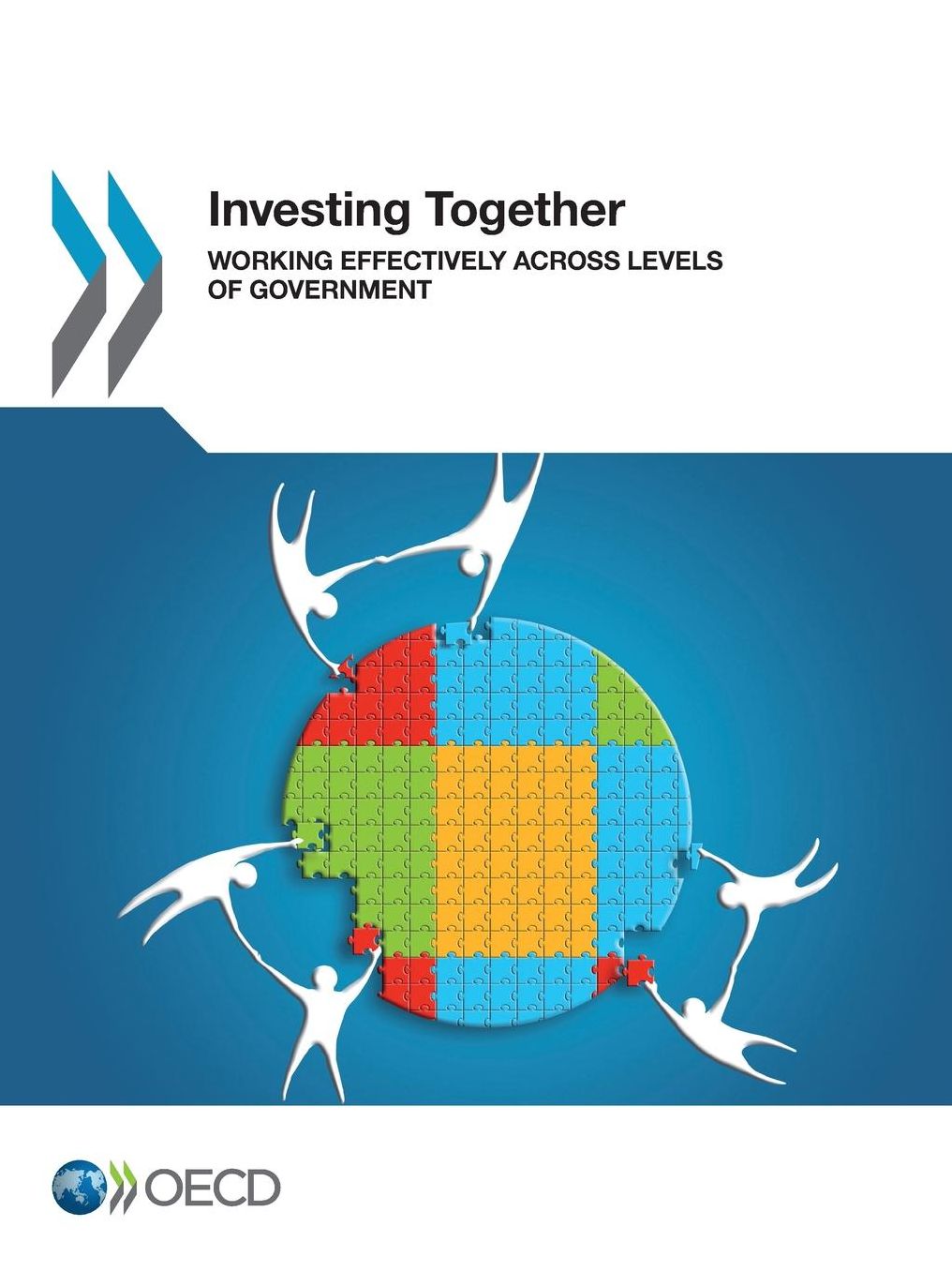 Investing Together: Working Effectively Across Levels Of Government