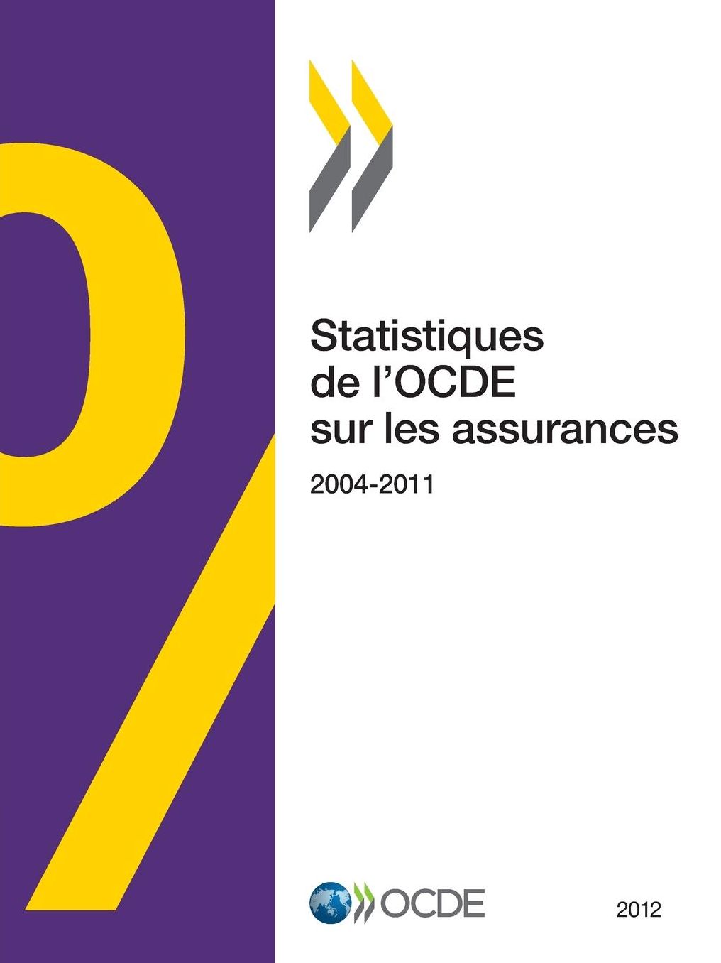 Statistiques de L'Ocde Sur Les Assurances 2012