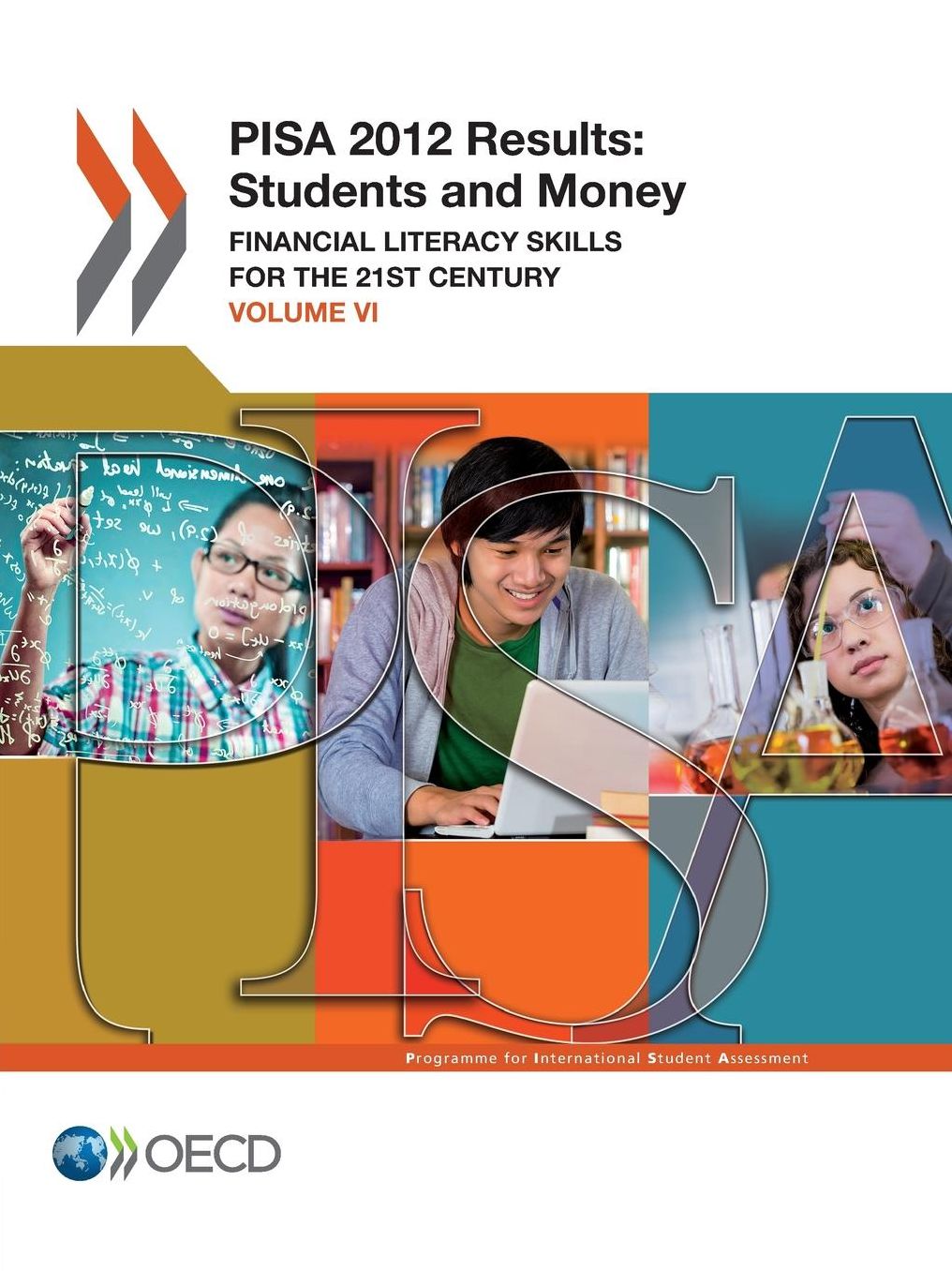 Pisa Pisa 2012 Results: Students and Money (Volume VI): Financial Literacy Skills for the 21st Century
