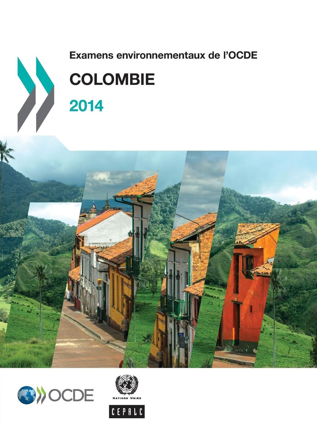 Examens Environnementaux de L'Ocde: Colombie 2014