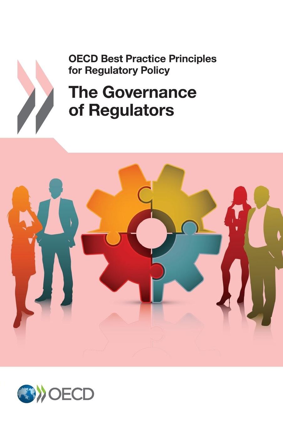 OECD Best Practice Principles for Regulatory Policy the Governance of Regulators