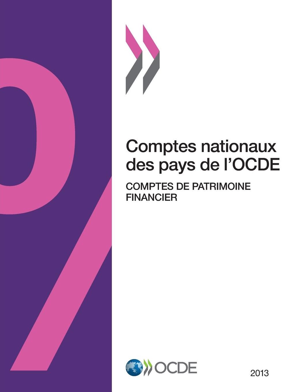 Comptes Nationaux Des Pays de L'Ocde, Comptes de Patrimoine Financier 2013