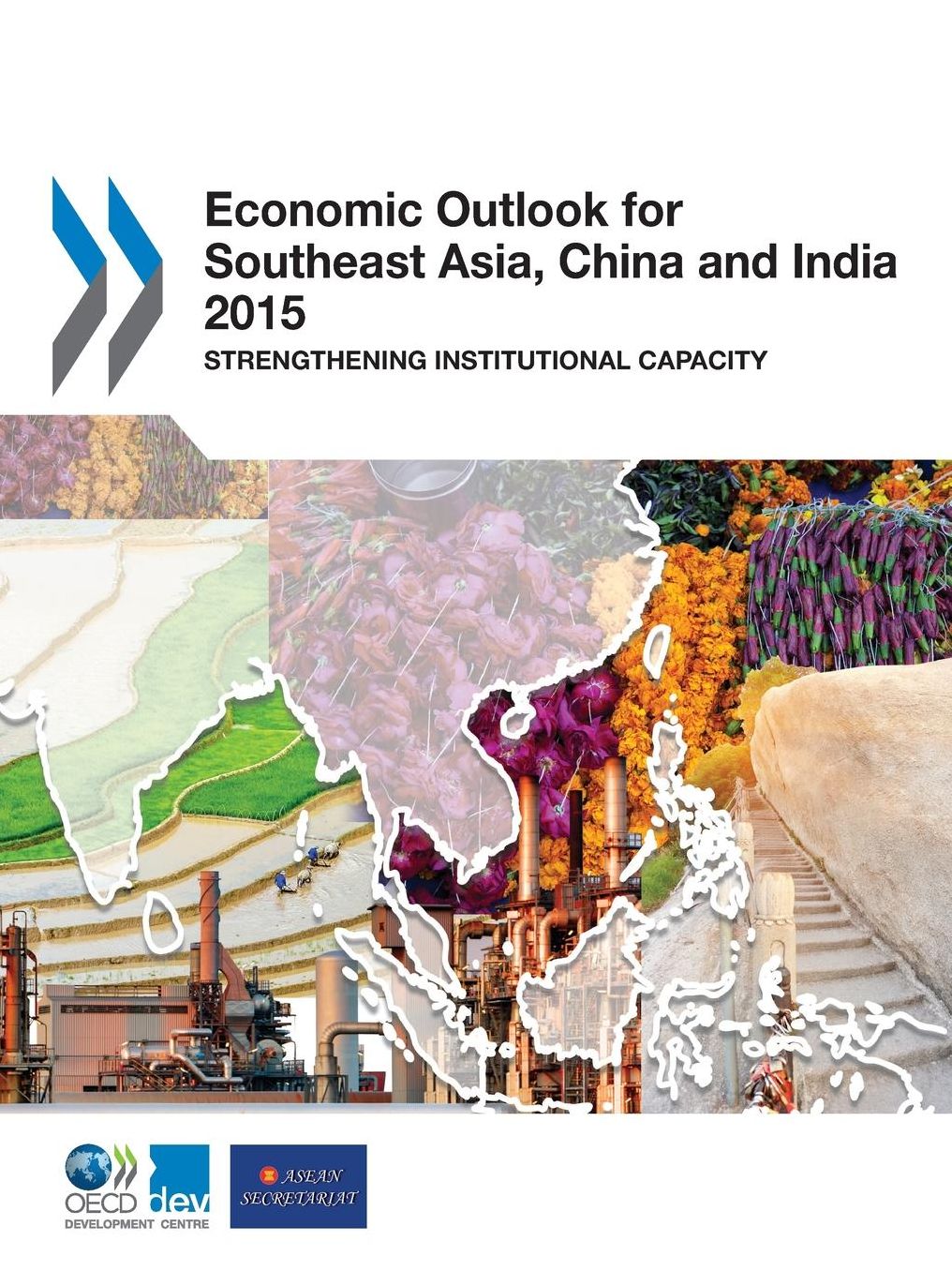 Economic Outlook for Southeast Asia, China, and India 2015