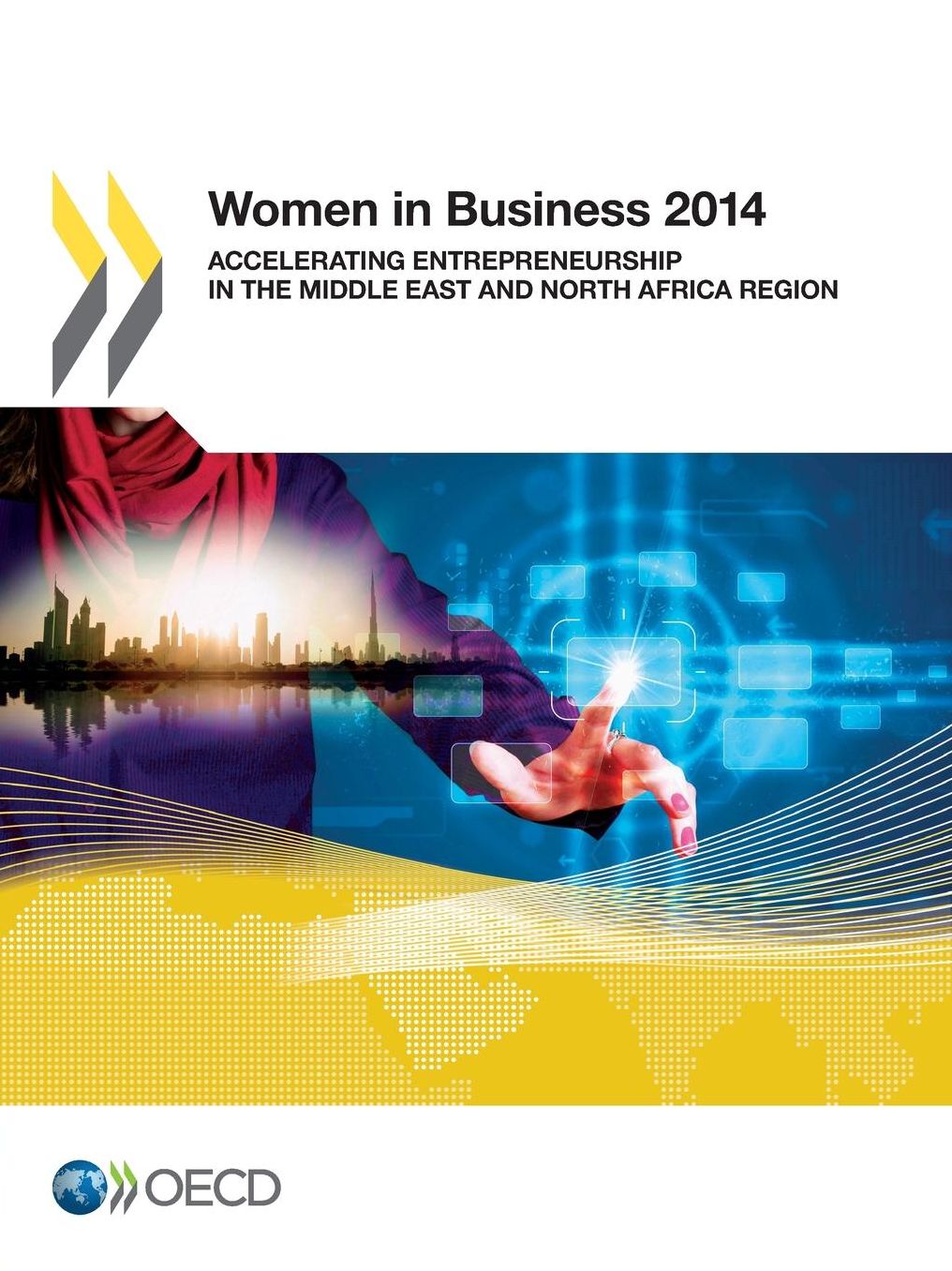 Women in Business 2014: Accelerating Entrepreneurship in the Middle East and North Africa Region