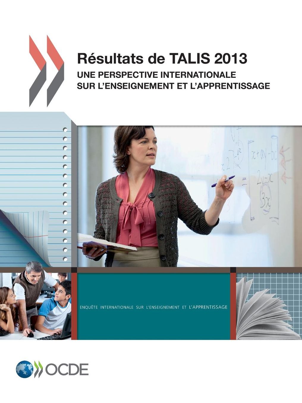 Talis Resultats de Talis 2013: Une Perspective Internationale Sur L'Enseignement Et L'Apprentissage
