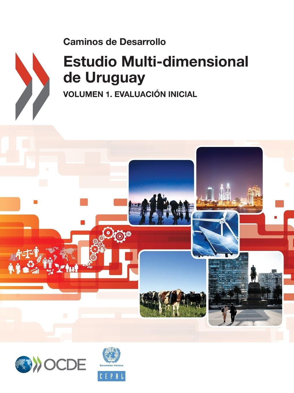 Estudio Multi-Dimensional de Uruguay: Volumen 1. Evaluacion Inicial