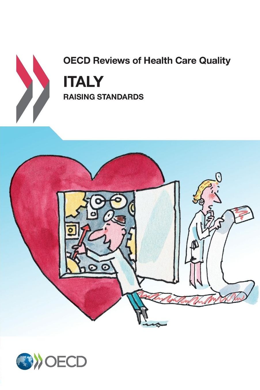 OECD Reviews of Health Care Quality: Italy 2014: Raising Standards