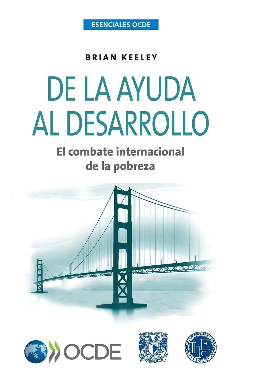 Esenciales Ocde de La Ayuda Al Desarrollo: El Combate Internacional de La Pobreza