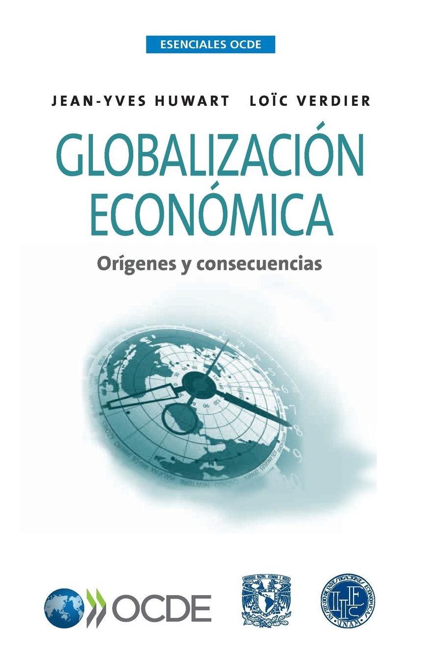 Esenciales Ocde Globalizacion Economica: Origenes y Consecuencias