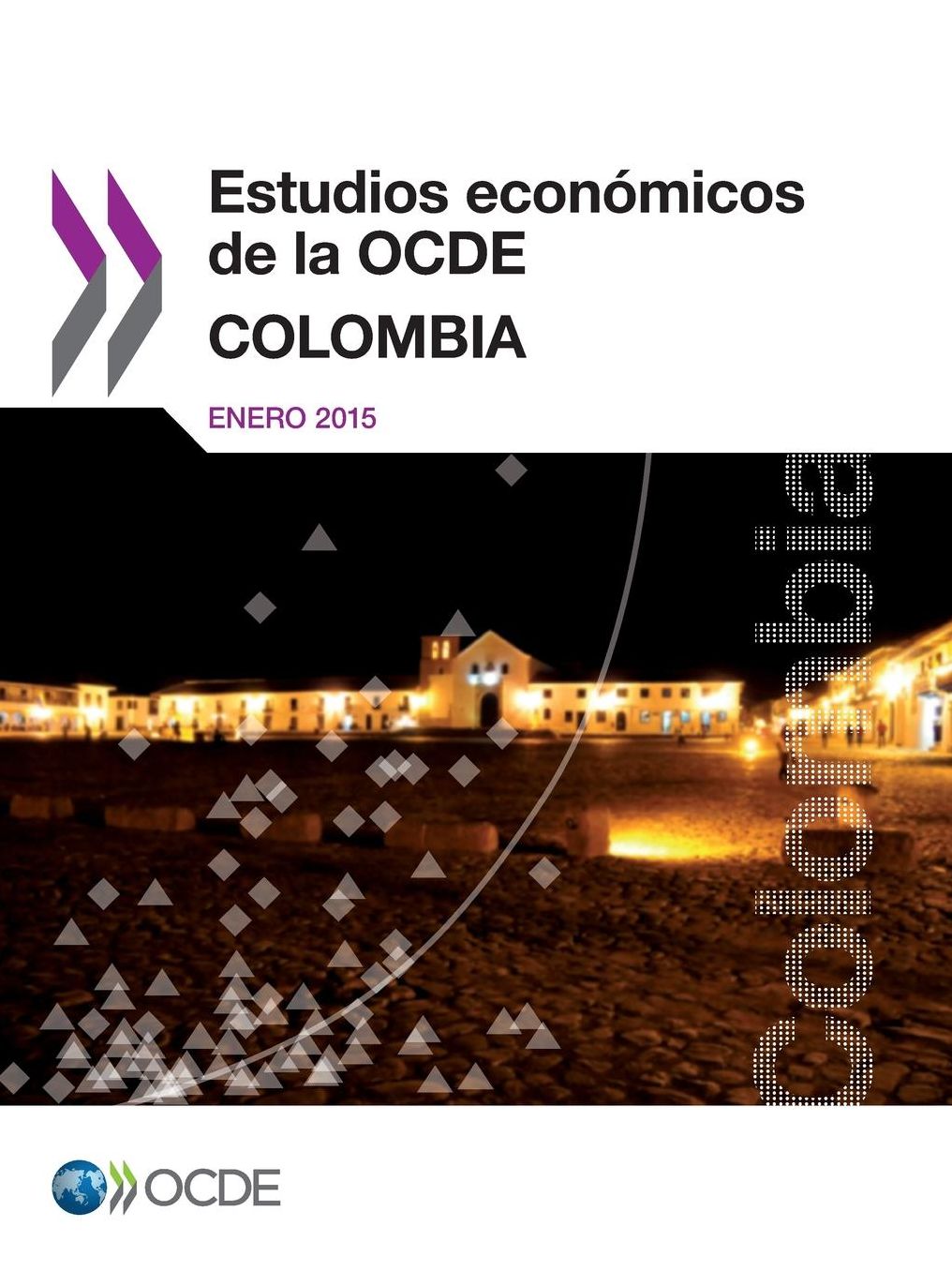 Estudios Economicos de La Ocde: Colombia 2015
