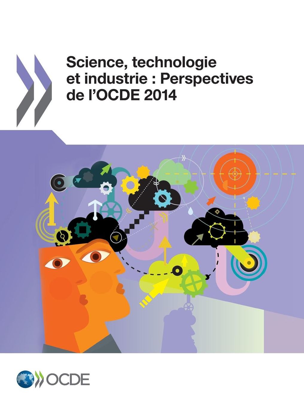 Science, Technologie Et Industrie: Perspectives de L'Ocde 2014