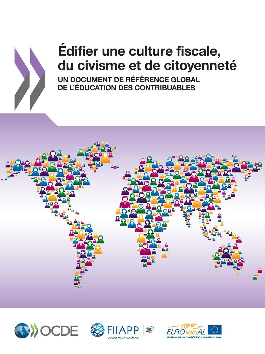 Edifier Une Culture Fiscale, Du Civisme Et de Citoyennete: Un Document de Reference Global de L'Education Des Contribuables