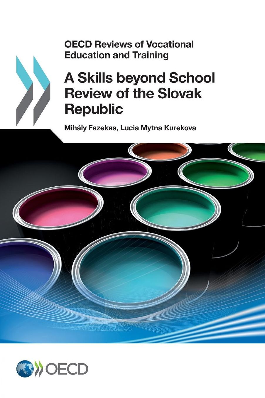 OECD Reviews of Vocational Education and Training a Skills Beyond School Review of the Slovak Republic