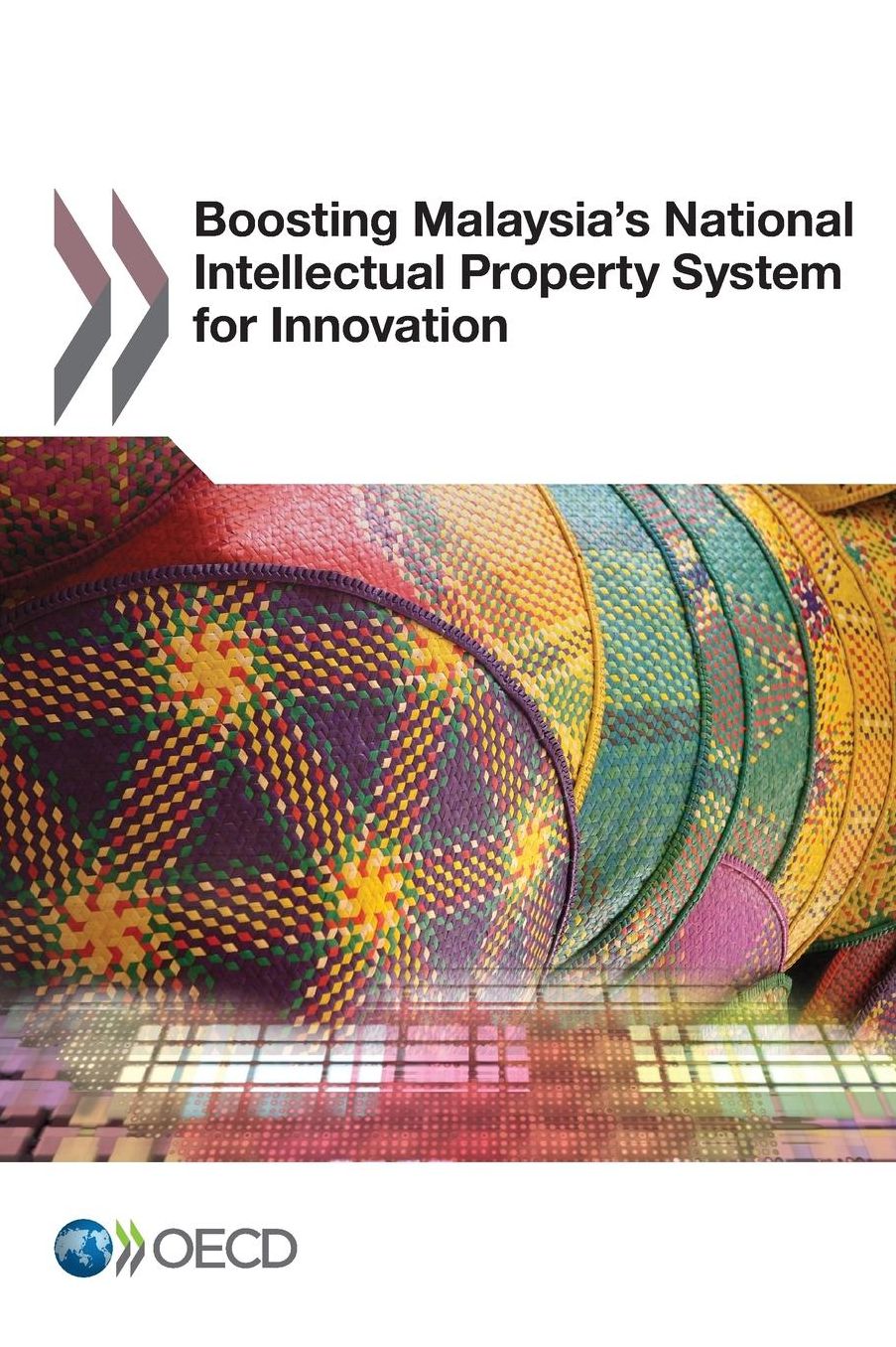 Boosting Malaysia's National Intellectual Property System for Innovation