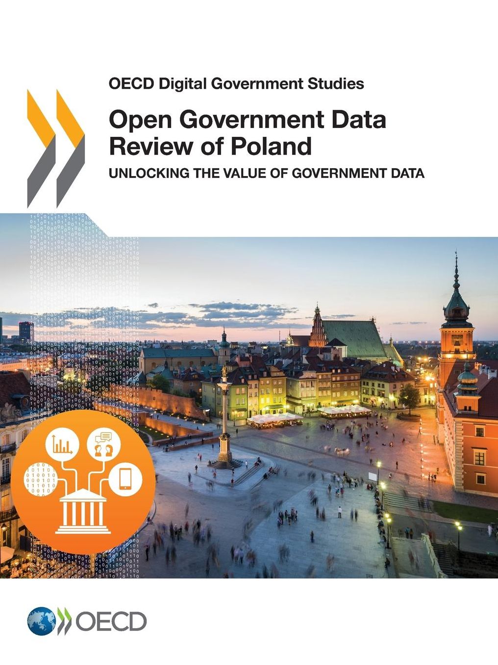 OECD Digital Government Studies Open Government Data Review of Poland: Unlocking the Value of Government Data