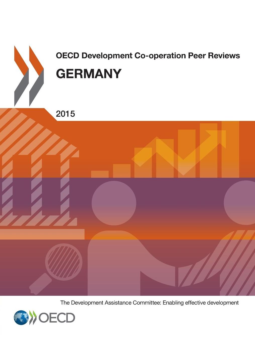 OECD Development Co-Operation Peer Reviews OECD Development Co-Operation Peer Reviews: Germany 2015