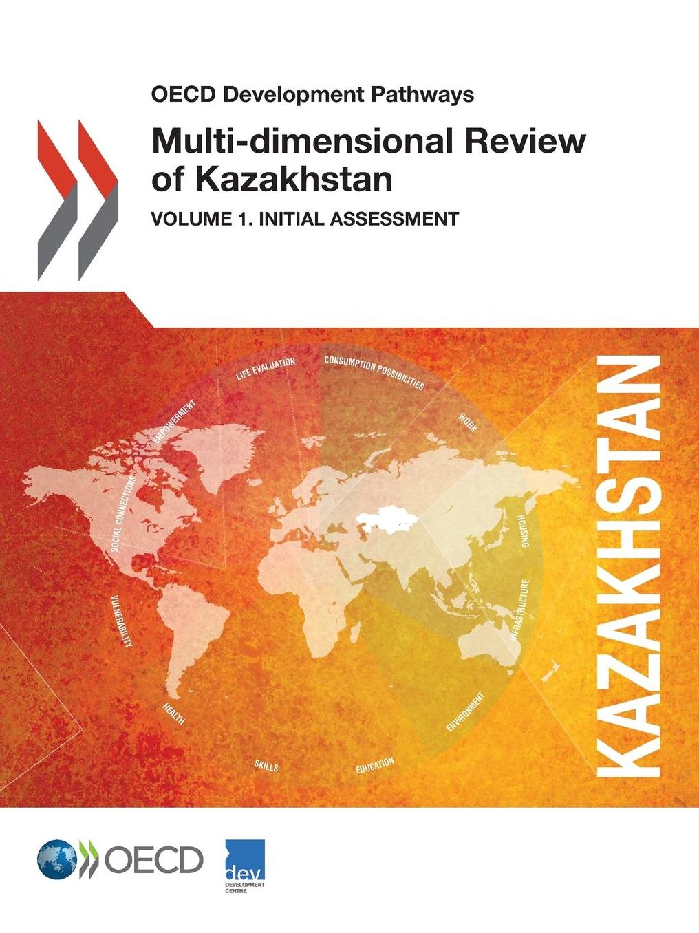 OECD Development Pathways Multi-Dimensional Review of Kazakhstan: Volume 1. Initial Assessment