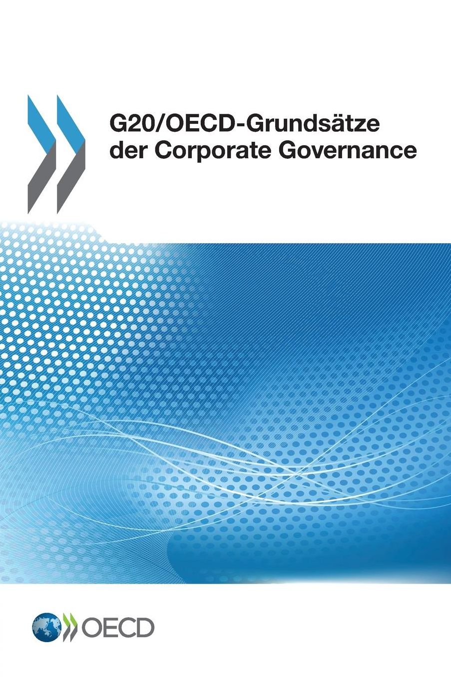 G20/OECD-Grundsatze Der Corporate Governance