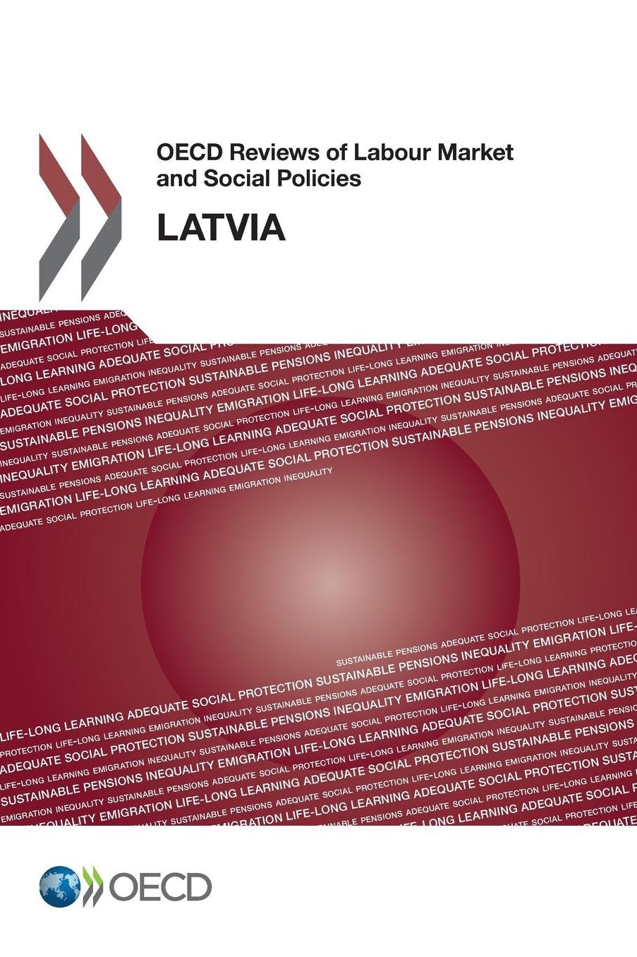 OECD Reviews Of Labour Market And Social Policies: Latvia 2016