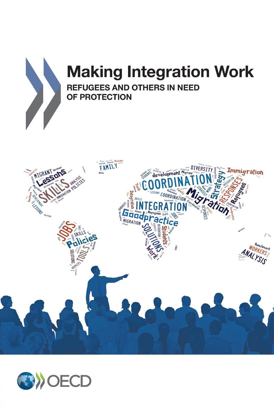 Making Integration Work: Refugees and Others in Need of Protection