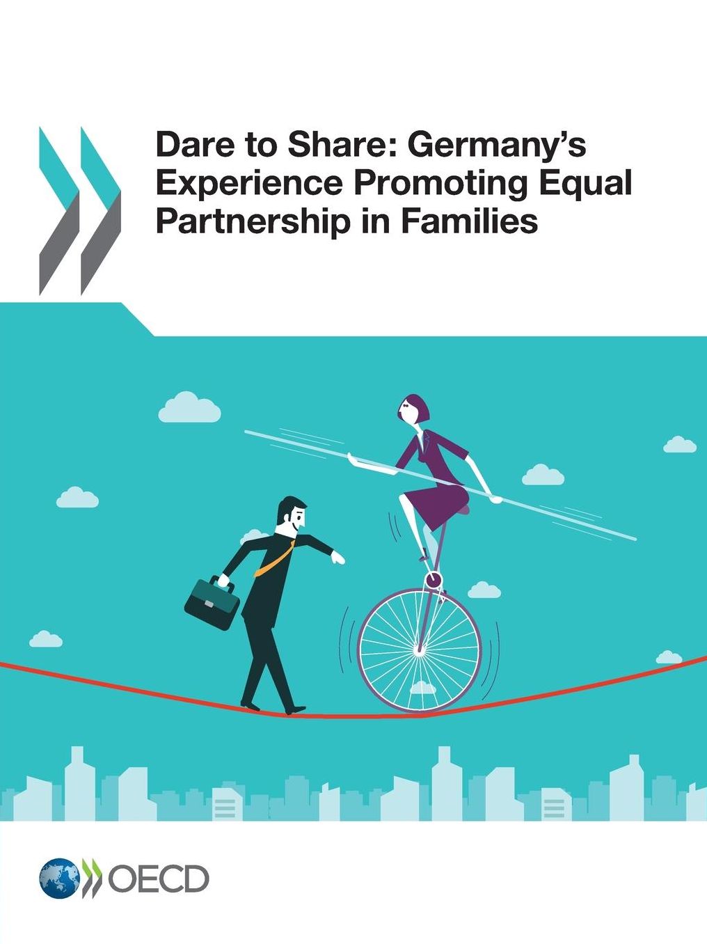Dare to Share: Germany's Experience Promoting Equal Partnership in Families