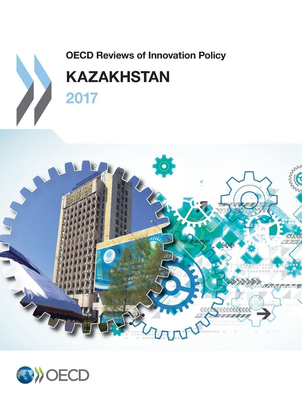OECD Reviews of Innovation Policy: Kazakhstan 2017