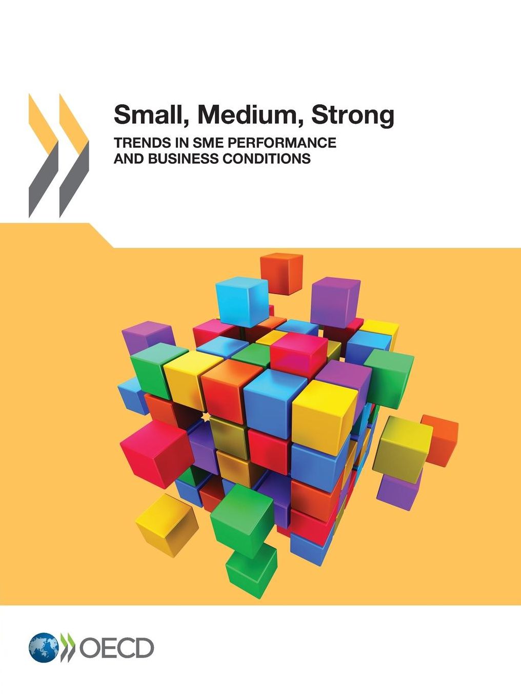 Small, Medium, Strong. Trends in SME Performance and Business Conditions