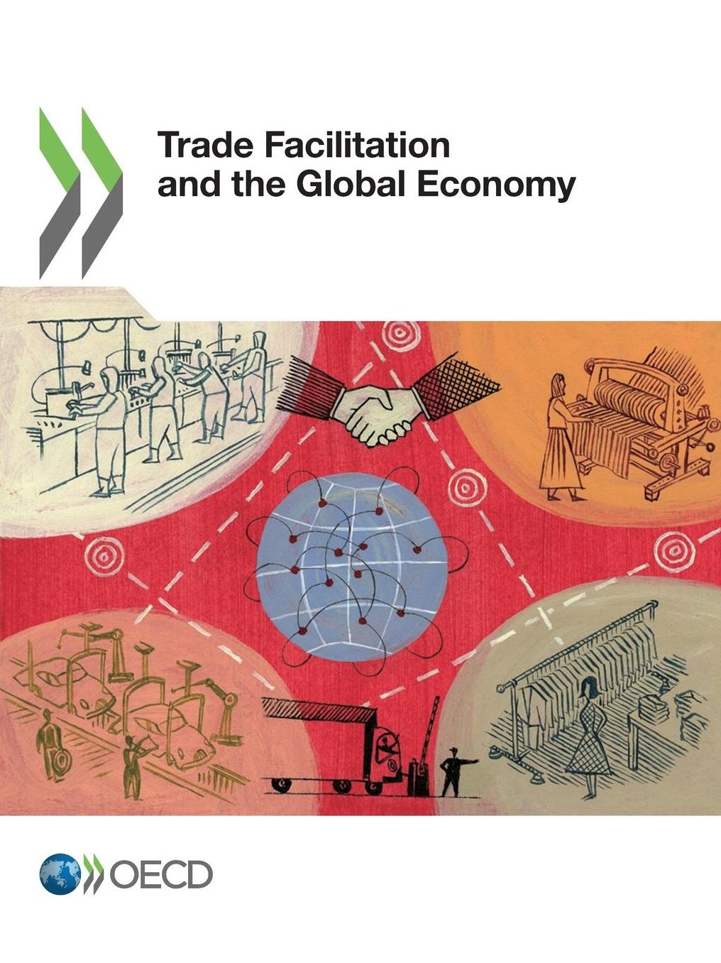 Trade Facilitation and the Global Economy