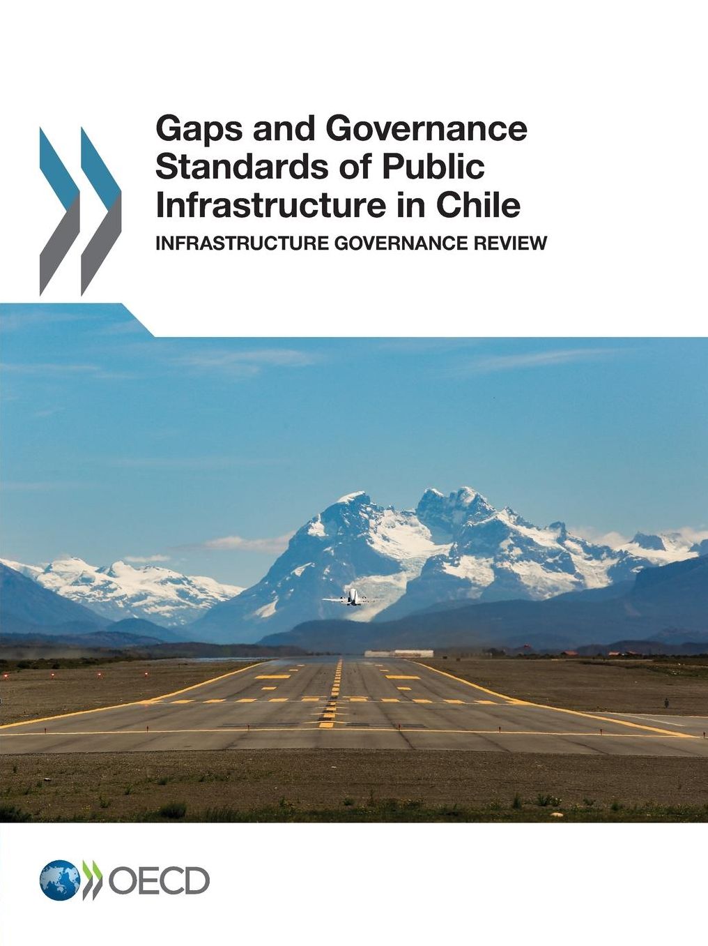 Gaps and Governance Standards of Public Infrastructure in Chile: Infrastructure Governance Review