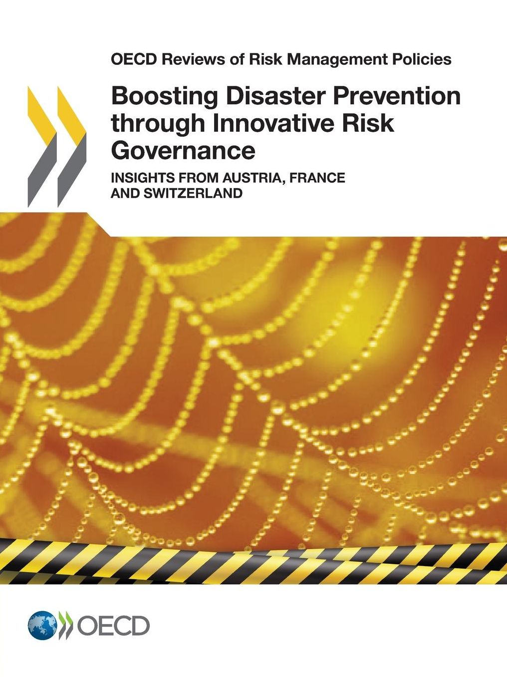 Boosting Disaster Prevention through Innovative Risk Governance: Insights from Austria, France and Switzerland