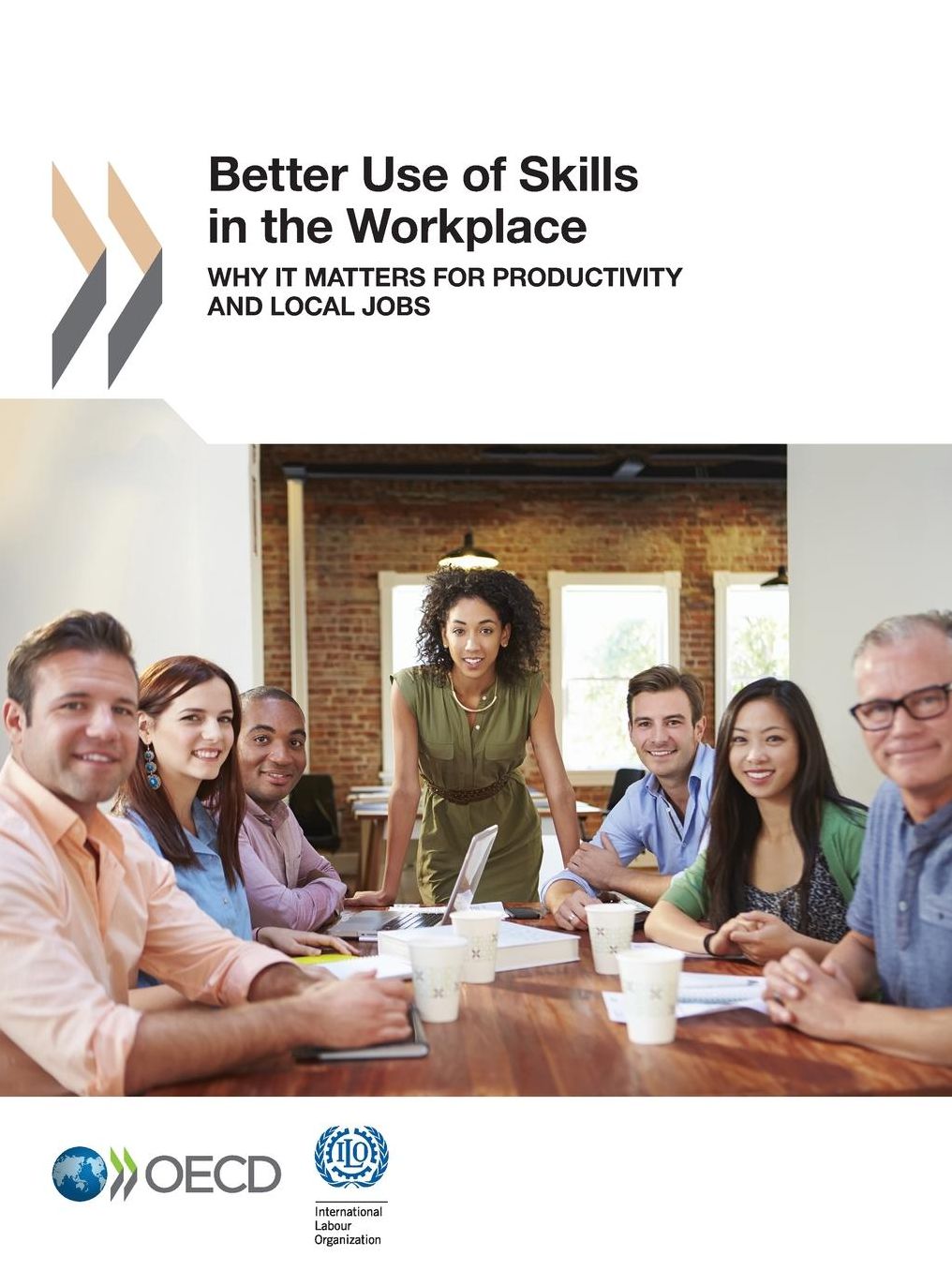 Better Use of Skills in the Workplace: Why It Matters for Productivity and Local Jobs
