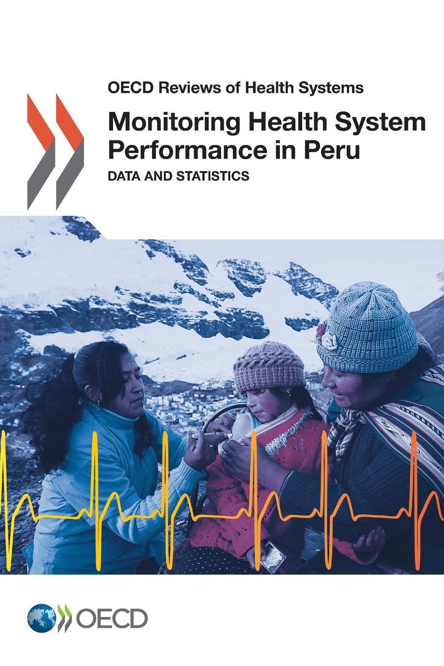 Monitoring Health System Performance in Peru: Data and Statistics