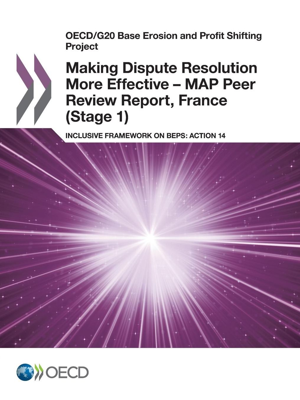 Making Dispute Resolution More Effective - MAP Peer Review Report, France (Stage 1): Inclusive Framework on BEPS: Action 14