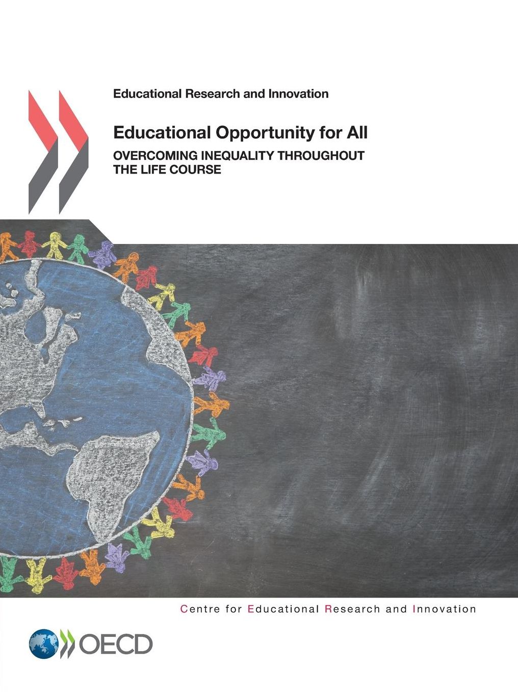 Educational Research and Innovation Educational Opportunity for All: Overcoming Inequality Throughout the Life Course