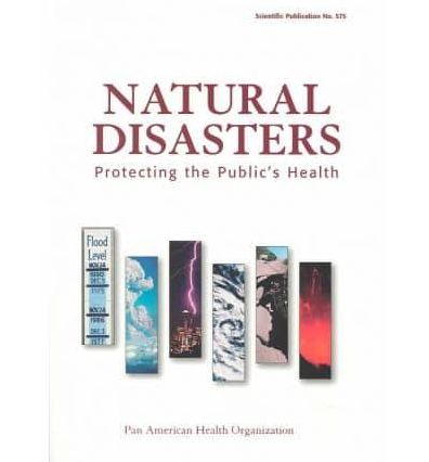 Natural Disasters: Protecting the Public's Health