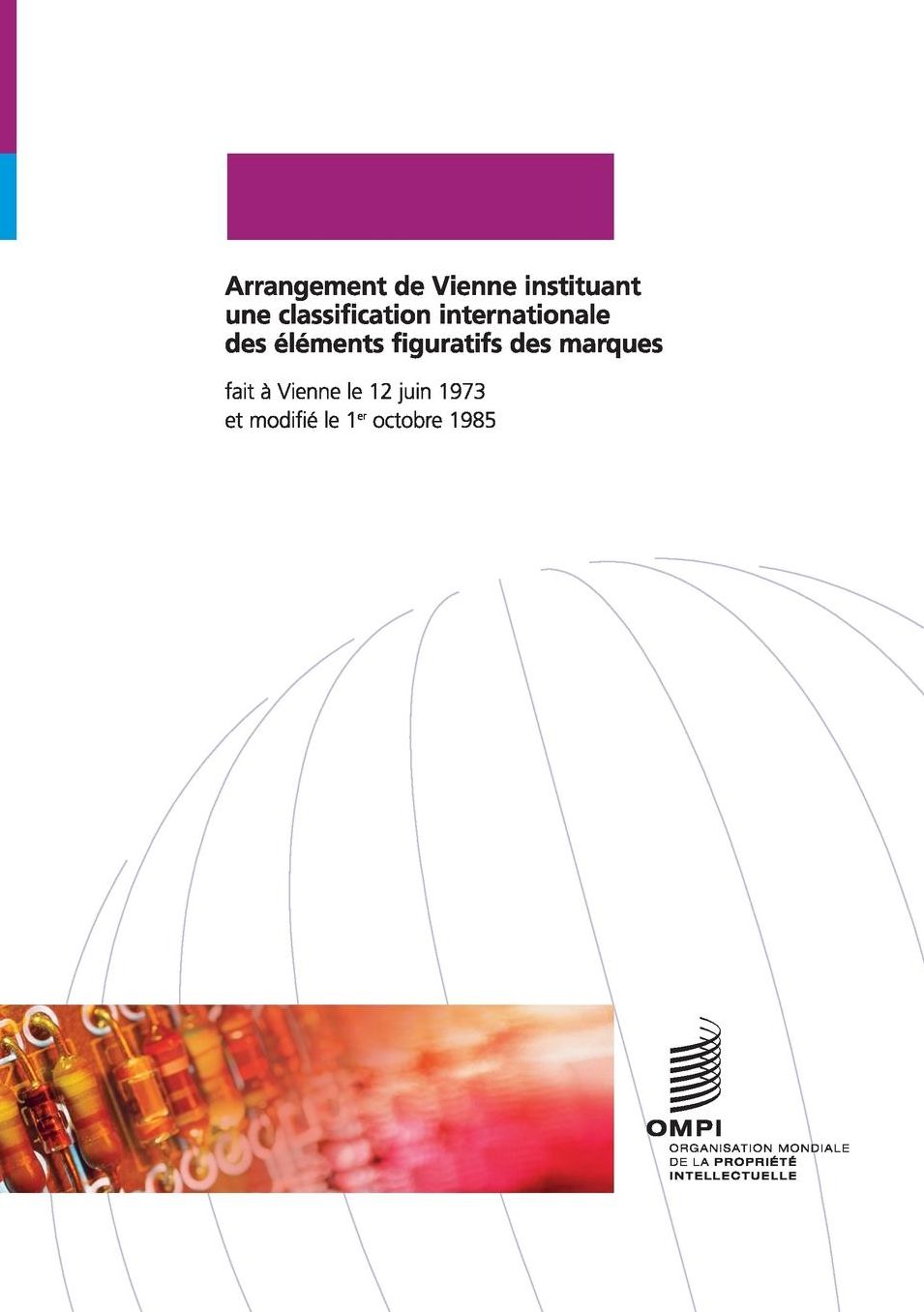 Arrangement de Vienne instituant une classification internationale des l ments figuratifs des marques