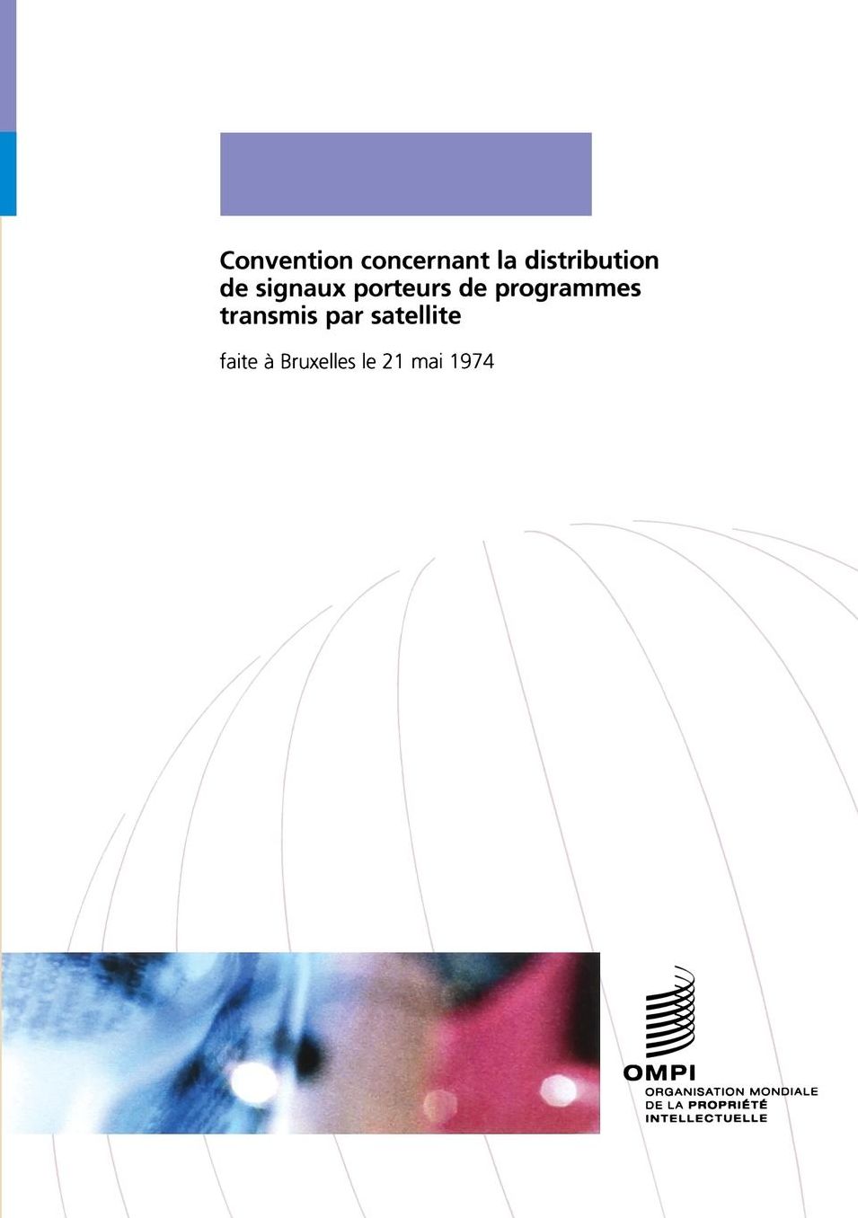 Convention concernant la distribution de signaux porteurs de programmes transmis par satellite