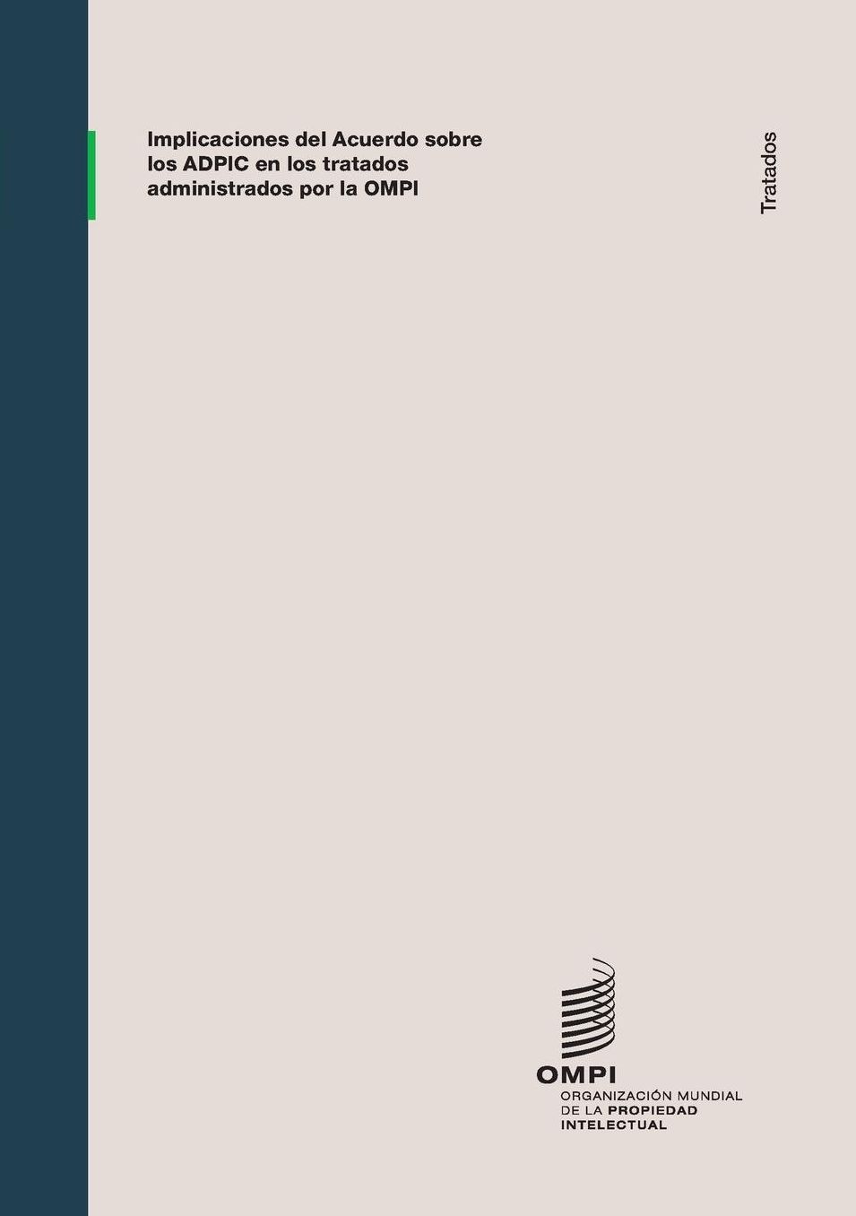 Implicaciones del acuerdo sobre los ADPIC en los tratados administrados por la OMPI