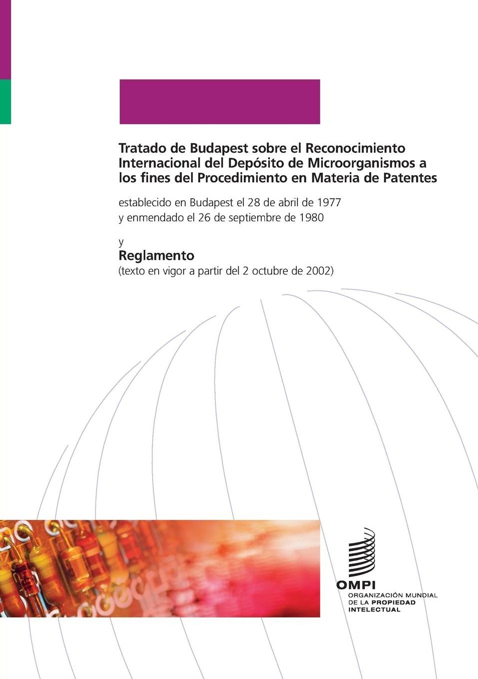 Tratado de Budapest sobre el Reconocimiento Internacional del Depósito de Microorganismos a los fines del Procedimiento en Materia de Patentes