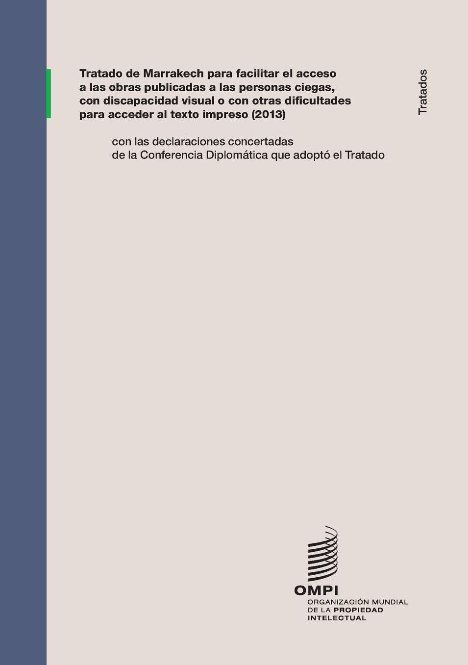 Tratado de Marrakech para facilitar el acceso a las obras publicadas a las personas ciegas, con discapacidad visual o con otras dificultades para acceder al texto impreso
