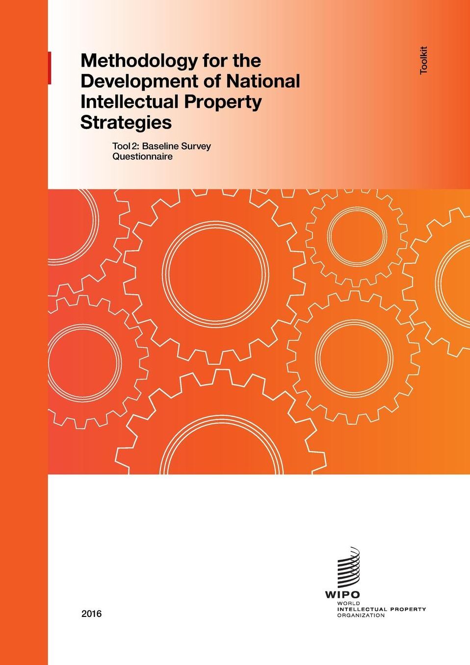 Methodology for the Development of National Intellectual Property Strategies - Toolkit - Tool 2: Baseline Survey Questionnaire