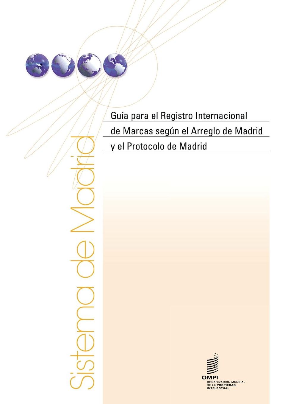 Gu a para el Registro Internacional de Marcas seg n el Arreglo de Madrid y el Protocolo de Madrid